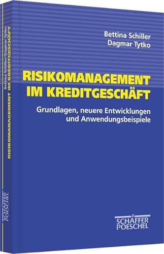 Risikomanagement im Kreditgeschäft: Grundlagen, neuere Entwicklungen und Anwendungsbeispiele